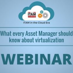 Webinar: What every Asset Manager should know about Virtualization