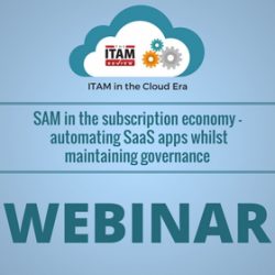 Webinar: SAM in the subscription economy – automating SaaS apps whilst maintaining governance