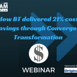 Webinar: How BT delivered 21% cost savings through Converged Transformation
