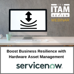 Webinar: Boost Business Resilience with Hardware Asset Management