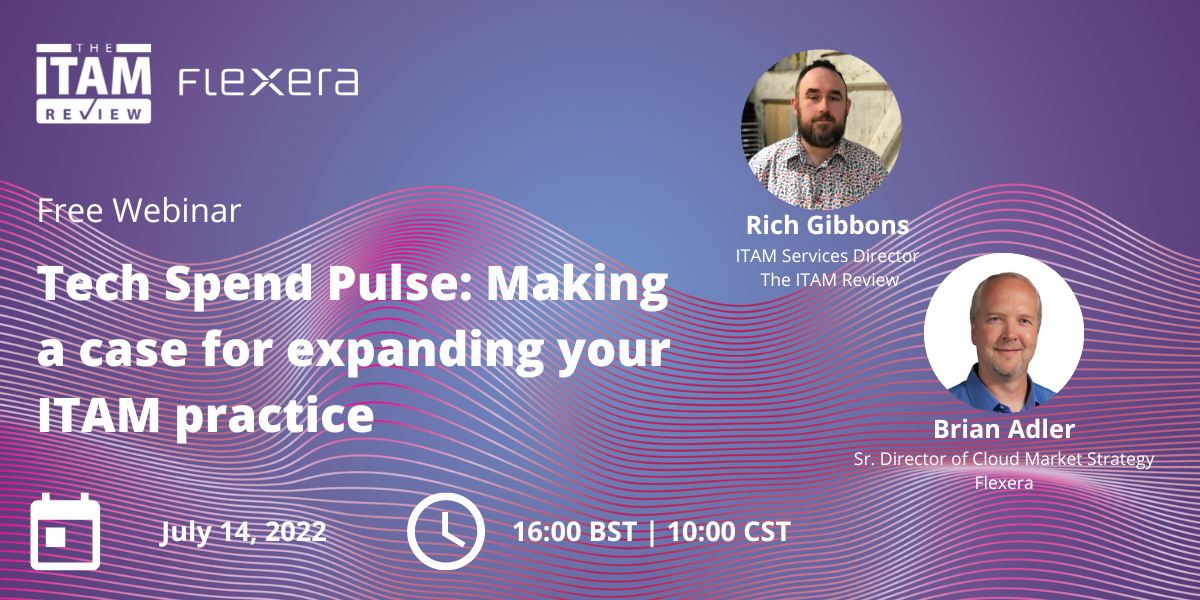Free Webinar: Tech Spend Pulse: Making a case for expanding your ITAM practice