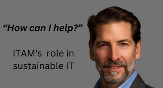“How can I help?” ITAM has a role in building a sustainable IT community (Onepak)