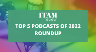 Top 5 ITAM Review podcasts of 2022