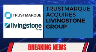Breaking News: Trustmarque acquires Livingstone