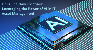 Leveraging the Power of AI in IT Asset Management: Unveiling New Frontiers 