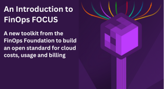 An Introduction to FinOps FOCUS, a new toolkit from the FinOps Foundation 