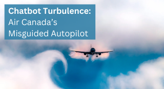 Chatbot Turbulence: Air Canada and its Misguided AI Autopilot